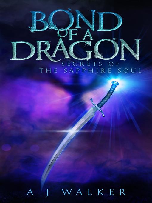 Title details for Bond of a Dragon by A J Walker - Available